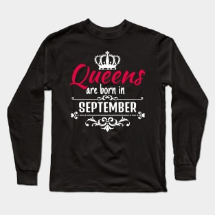 Queens are born in September Long Sleeve T-Shirt